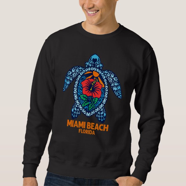 Miami Beach Sea Turtle Florida Turtle Hibiscus Flo Sweatshirt (Front)
