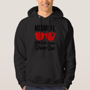 Miami Fl Girls Just Wanna Have Sun Vacation Women Hoodie