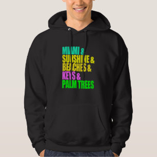 Miami Florida Beaches Palm Trees Sunshine Vacation Hoodie