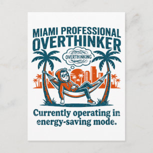 Miami Overthinker Resting In Energy Saving Mode Postcard