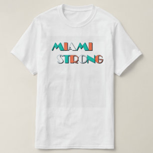 Miami Strong T-Shirt
