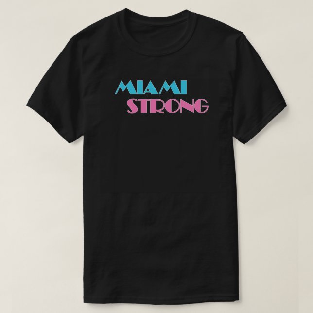 Miami Strong Tshirt (Design Front)