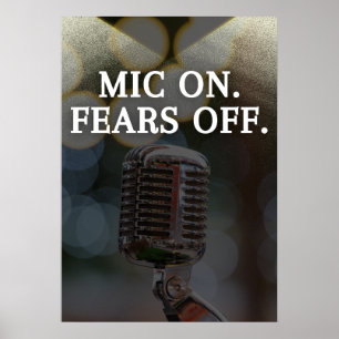 Mic on. Fears off. Ispiration Poster