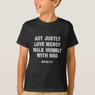 Micah 6:8 Act Justly White Bordered Text T-Shirt