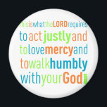 Micah 6:8 magnet<br><div class="desc">each product carries a simple reminder... </div>