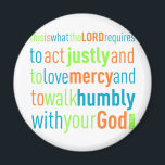 Micah 6:8 magnet<br><div class="desc">each product carries a simple reminder... </div>