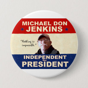Michael Don Jenkins for President 2012 7.5 Cm Round Badge