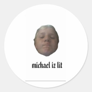 michael iz lit stickers
