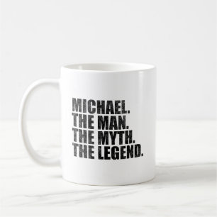 Michael name, Michael The Man The Myth The Legend Coffee Mug