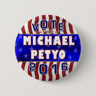 Michael Petyo President 2016 Election Republican 6 Cm Round Badge