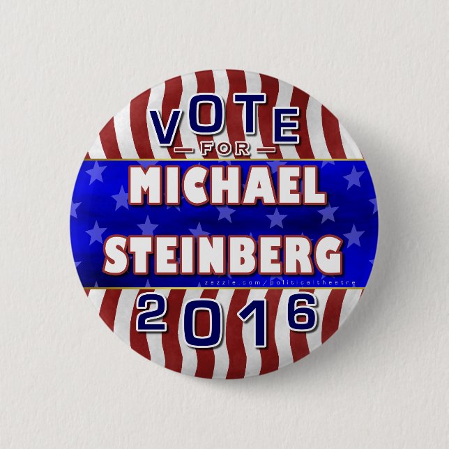 Michael Steinberg President 2016 Election Democrat 6 Cm Round Badge (Front)