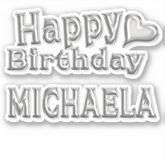 Michaela Happy Birthday silver Sticker (Front)