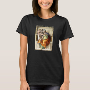 Michelangelo Delphic Sibyl Sistine Chapel For Ar T-Shirt