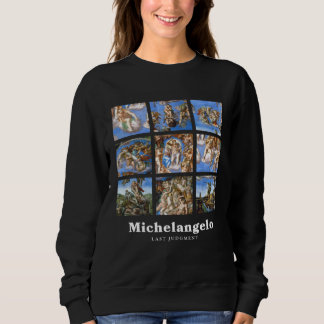 Michelangelo Painting Last Judgment for an   2 Sweatshirt