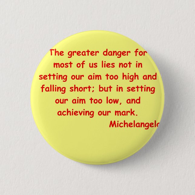 michelangelo quote 6 cm round badge (Front)