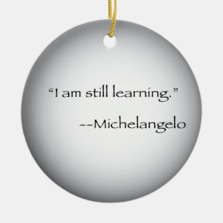 Michelangelo quote ceramic ornament