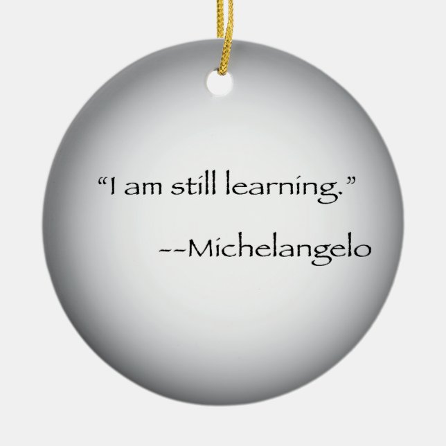 Michelangelo quote ceramic ornament (Front)