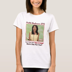 Michele Bachmann - Hope and Change T-Shirt