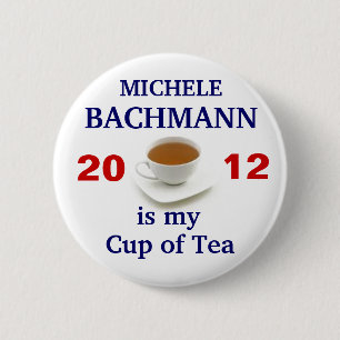 Michele Bachmann is my cup of tea 6 Cm Round Badge