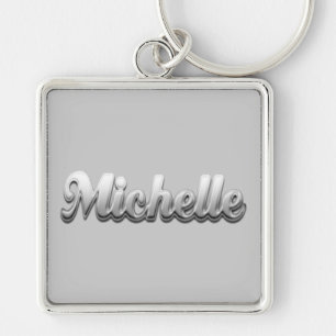 MICHELLE, for Michelle Key Ring