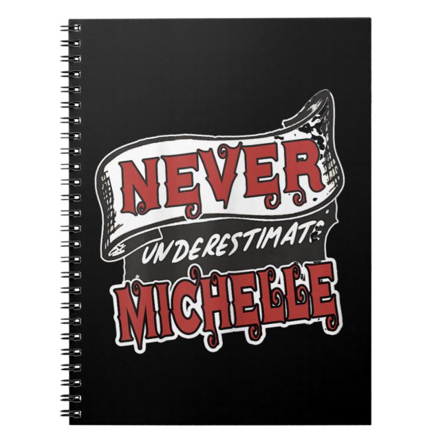 Michelle Name Never Underestimate Michelle Funny M Notebook (Front)