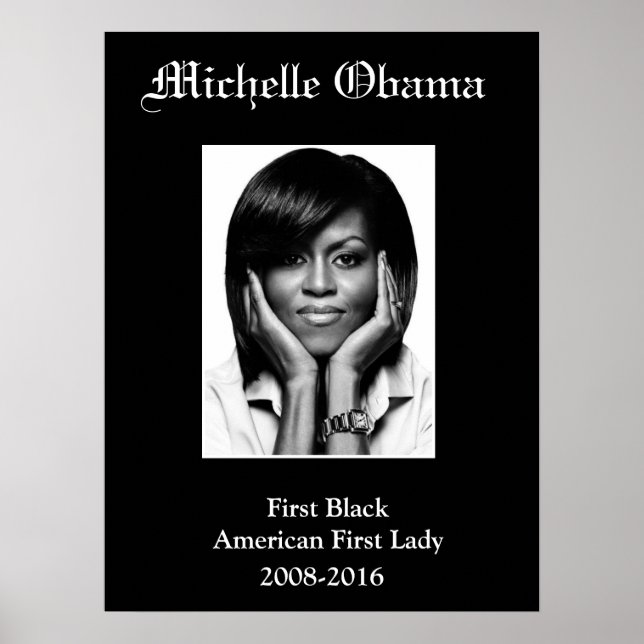 MICHELLE OBAMA FIRST BLACK FIRST LADY poster (Front)