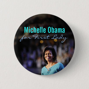 Michelle Obama for First Lady Button
