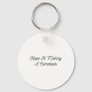 Michelle Obama - Hope Is Making A Comeback Key Ring