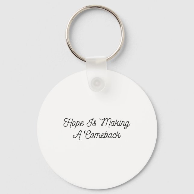 Michelle Obama - Hope Is Making A Comeback  Key Ring (Front)
