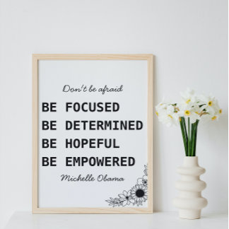Michelle Obama Quote Don't Be Afraid Feminist Art Poster