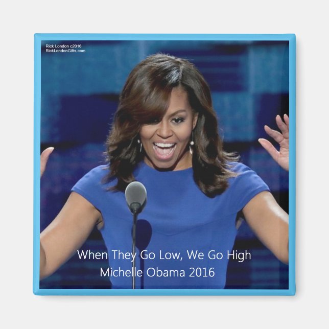 Michelle Obama "We Go High" Collectable Magnet (Front)