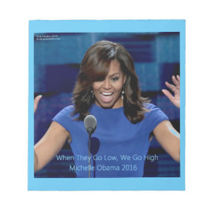 Michelle Obama "We Go High" Collectable Notepad