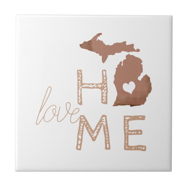 Michigan Got To Love Home The Mitten State Ceramic Tile (Front)
