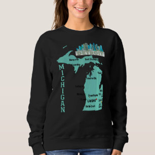 Michigan Map Major Cities With City Skyline Of Det Sweatshirt