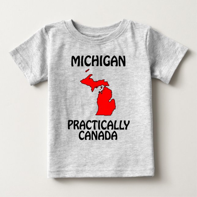 Michigan - Practically Canada Baby T-Shirt (Front)