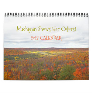 "MICHIGAN SHOWS HER FALL COLORS" 2027 CALENDAR