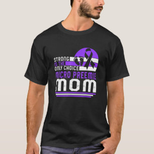 Micro Preemie Mum Prematurity Purple Ribbon Nicu B T-Shirt