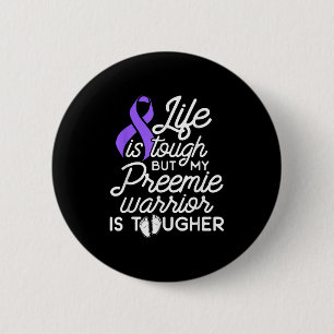 Micro Preemie Nicu Daddy Mom Tough Premature Birth 6 Cm Round Badge