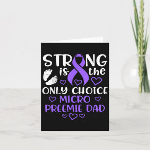 Micro Preemie Nicu New Dad Strong Premature Birth  Card