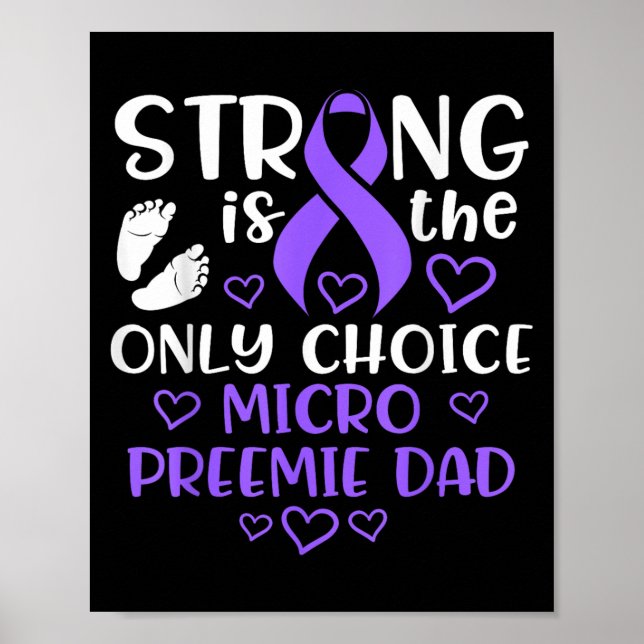 Micro Preemie Nicu New Dad Strong Premature Birth  Poster (Front)