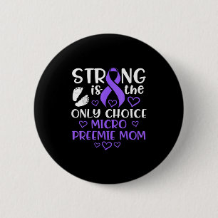 Micro Preemie Nicu New Mom Awareness Strong Premat 6 Cm Round Badge