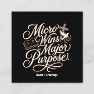 Micro Wins Major Purpose Inspirational Faith Square Business Card