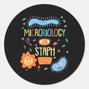 Microbiologist Biology Microbiology Lab Staph Only Classic Round Sticker