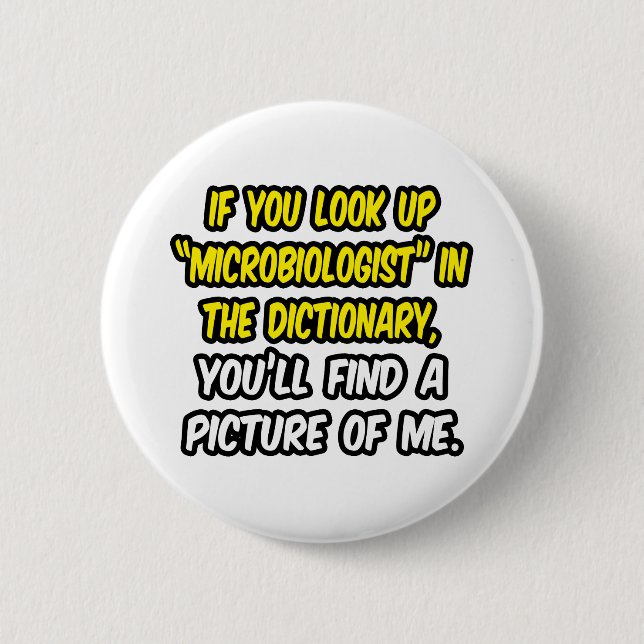 Microbiologist In Dictionary...My Picture 6 Cm Round Badge (Front)