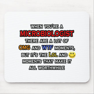 Microbiologist ... OMG WTF LOL Mouse Pad