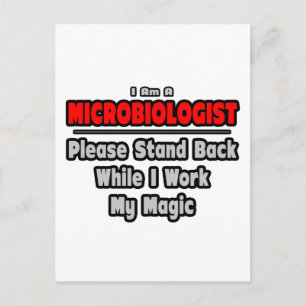 Microbiologist ... Stand Back ... Work My Magic Postcard