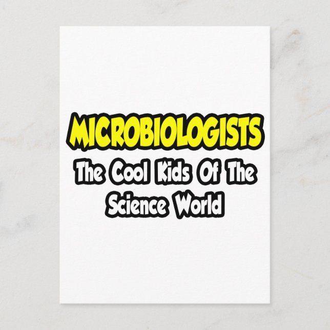 Microbiologists...Cool Kids of Science World Postcard (Front)