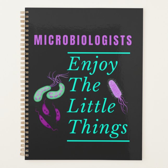 Microbiologists Enjoy The Little Things  Planner (Front)