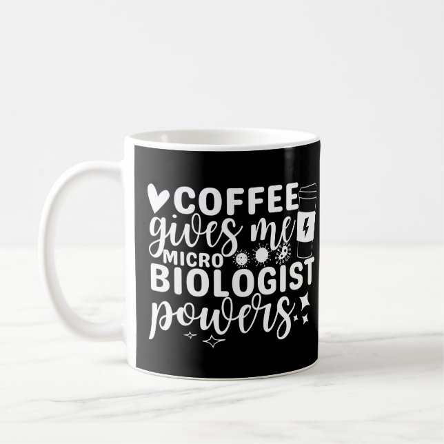 Microbiology Coffee Gives Me Microbiologist Powers Mug (Left)