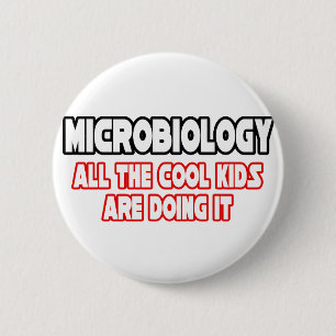 Microbiology...Cool Kids 6 Cm Round Badge